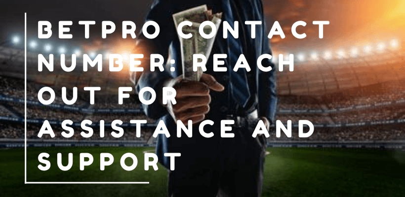 BetPro Contact Number